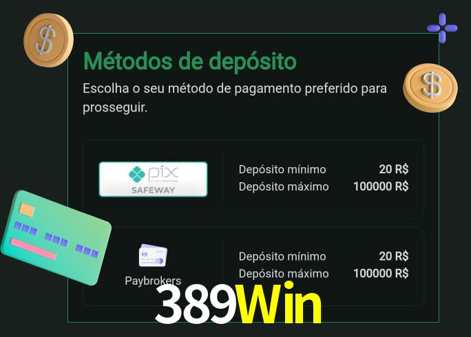 O cassino 389Win oferece uma grande variedade de métodos de pagamento